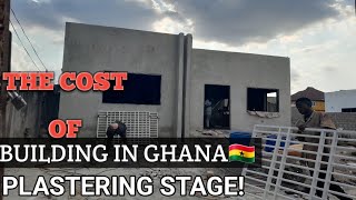 THE COST OF BUILDING A 3 BEDROOM HOUSE IN GHANA  PLASTERING STAGE  HOUSE FOR SALE IN GHANA🇬🇭 [upl. by Ema]