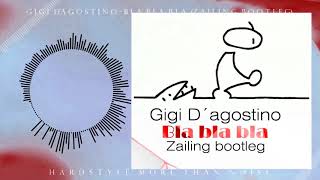 Gigi D´agostino  Bla bla bla Zailing bootleg Extended mix [upl. by Opal345]