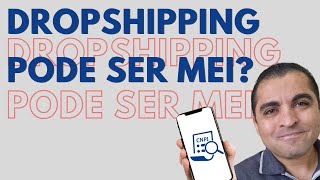 Dropshipping pode ser MEI Microempreendedor Individual [upl. by Krystyna825]