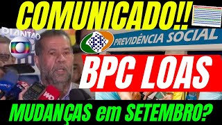 COMUNICADO Atualização do BPCLOAS Novo Salário Mínimo em 2025 MUDANÇAS em SETEMBRO [upl. by Naasah841]