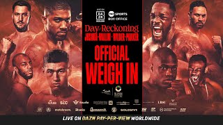 Day Of Reckoning Weigh In Joshua Vs Wallin Wilder Vs Parker Bivol Opetaia amp More [upl. by Conyers]