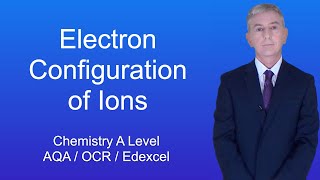 A Level Chemistry Revision quotElectron Configuration of Ionsquot [upl. by Rollins]