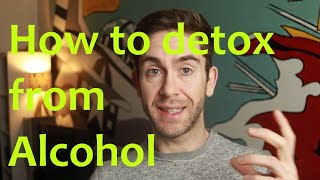 How to detox from alcohol safely [upl. by Wehrle]