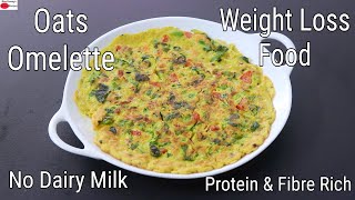 Oats Omelette For WEIGHT LOSS  Healthy Breakfast  Dinner Recipe  Oats Egg Omlet  Skinny Recipes [upl. by Libb]