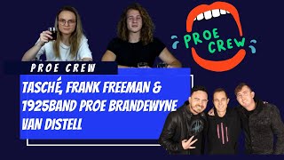 Tasché Frank Freeman amp 1925Band Proe Brandewyn van Distell  Proe Crew [upl. by Eidnil897]