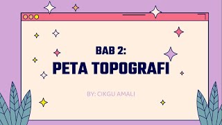 BAB 2 PETA TOPOGRAFI GEOGRAFI TINGKATAN 2 [upl. by Gneh]