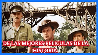 📌 El Puente Sobre el Río Kwai 1957 RESUMEN Las 100 Mejores Peliculas de la Historia [upl. by Quent354]