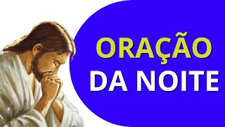 ORAÇÃO DA NOITE SEXTA FEIRA 19 JULHO 2024 [upl. by Nirad]