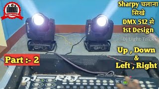 Moving Light Program In Dmx 512  Sharpy Light Programming UpDown And LeftRight  Dj Light Tricks [upl. by Htebazileyram]