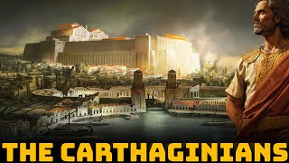 The Carthaginians  The Ancient Maritime Power that Defied Rome [upl. by Holle]