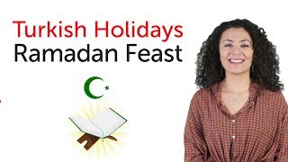 Learn Turkish Holidays  Ramadan Feast  Şeker Ramazan Bayramı [upl. by Luy525]