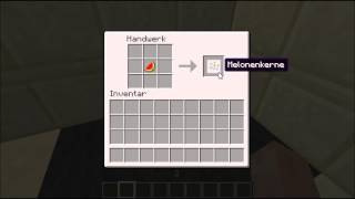 Minecraft Melonenkerne Craften [upl. by Olympias]