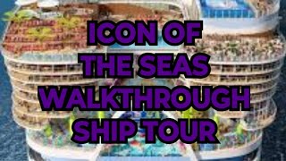 Icon Of The Seas Full Ship Tour [upl. by Ayik]