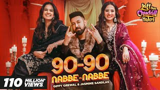 90  90 Nabbe Nabbe  Gippy Grewal amp Jasmine Sandlas  Sargun Mehta  Roopi Gill  New Song 2024 [upl. by Aiksa]