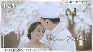 Ifan Seventeen  Menua Berdua Official Music Video [upl. by Othelia]