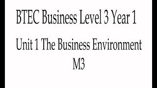 BTEC Business Level 3 Year 1 Unit 1 The Business Environment M3 [upl. by Kala]