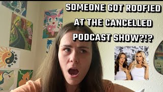 ROOFIED AT THE CANCELLED PODCAST SHOW story time [upl. by Scotty]