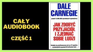 Jak zdobyć przyjaciół i zjednać sobie ludzi  Dale Carnegie  Audiobook  Cały Audiobook [upl. by Daisey]