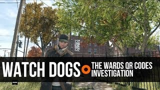 Watch Dogs The Wards QR Codes Investigation [upl. by Penn]