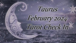 Taurus  February 2024 Tarot Check In [upl. by Melcher]