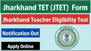 Jharkhand Teacher Eligibility Test JAC JHTET 2024 Apply Online for Primary and Junior Level Exam [upl. by Rayner]