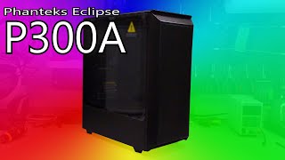 Phanteks P300A Case Review  A Good Cheap Case [upl. by Eberly520]