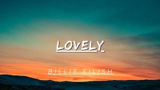 Billie Eilish  Lovely Lyrics [upl. by Aisatsana]