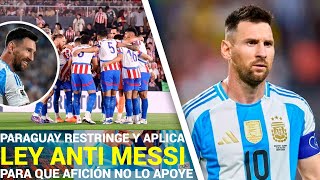 Bomba Paraguay APLICA LEY Anti Messi para que los AFICIONADOS no lo APOYEN [upl. by Eniamreg]