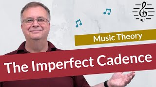 The Imperfect Cadence  Music Theory [upl. by Rosamond522]