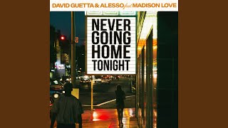 Never Going Home Tonight feat Madison Love Extended [upl. by Esereht251]