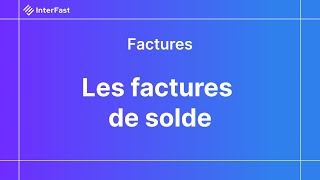 Factures  Les factures de solde [upl. by Akinyt]