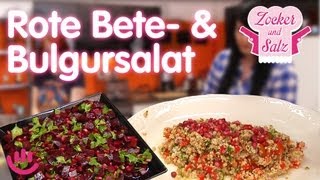 Bulgur und Rote BeteSalat  Zocker und Salz [upl. by Allianora]