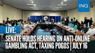 LIVE Senate holds hearing on AntiOnline Gambling Act taxing Pogos  July 16 [upl. by Trebeh]