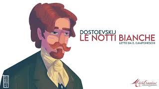 Le Notti Bianche F Dostoevskij  Audiolibro Integrale [upl. by Esteban]