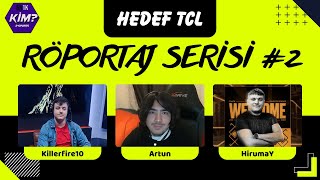 HEDEF TCL Röportaj Serisi 2 Konuk Artun [upl. by Idorb]