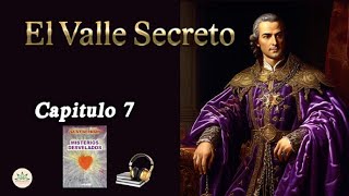 Saint Germain✨ EL VALLE SECRETO 7 📚 Misterios Develados 🙏🏼 Conde Saint Germain [upl. by Dole263]