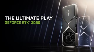 GeForce RTX 3080  2nd Gen RTX  The Ultimate Play [upl. by Wahl]