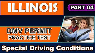 ILLINOIS DMV Permit Practice Test 2024  Special Driving Conditions  PART 4 [upl. by Pryor]