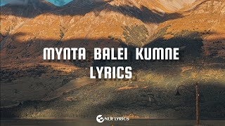 MYNTA BALEI KUMNE lyrics  KHASI SONG  SKENDROWELL SYIEMLIEH [upl. by Austreng914]