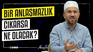 Bir Anlaşmazlık Çıkarsa Ne Olacak I İhsan ŞENOCAK [upl. by Claiborne]