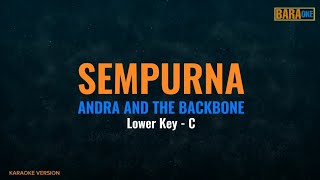 SEMPURNA KARAOKE  Nada Rendah  C   Andra and the Backbone [upl. by Creigh310]