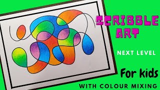 SCRIBBLE ART  HOW TO DO SCRIBBLE ART  SCRIBBLE ART FOR KIDS WITH COLOUR MIXING 2d design [upl. by Kcirdorb]