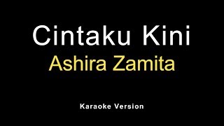 Ashira Zamita  Cintaku Kini Piano Karaoke Kucinta Nanti 2 [upl. by Ecnerewal232]