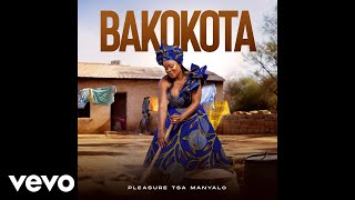 Pleasure Tsa Manyalo  Bakokota Official Audio [upl. by Josefina]