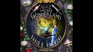 Alice Takes Back Wonderland Audiobook by David D Hammons [upl. by Ahselet]