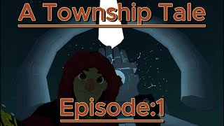 A Township Tale Reboot Episode1 FT RavenBlackHeart719 [upl. by Rennie]