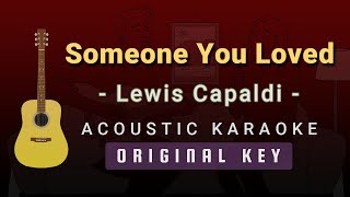 Someone You Loved  Lewis Capaldi Acoustic Karaoke [upl. by Shayne]