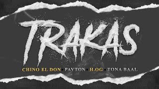 Chino El Don  Trakas FeatPaytonHogTona Baal [upl. by Naid]