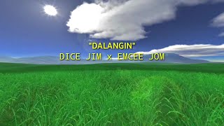 Dalangin  Dice Jim x Emcee jom [upl. by Trevor]