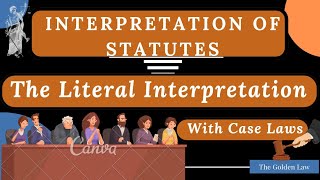 Rule of Literal or Grammatical Interpretation  Interpretation of Statutes  With Case Laws [upl. by Zobias]